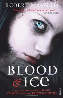 Blood and Ice - Robert Masello