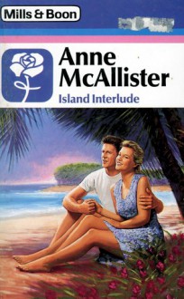 Island Interlude - Anne McAllister