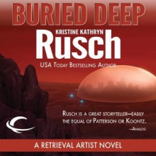 Buried Deep - Kristine Kathryn Rusch, Jay Snyder