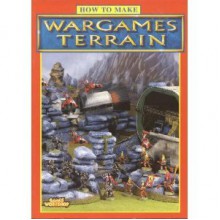 How To Make Wargames Terrain - Dave Andrews, Dave Cross