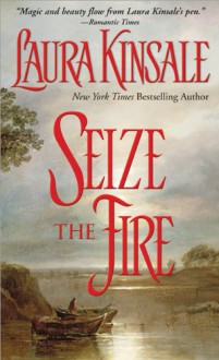 Seize the Fire - Laura Kinsale