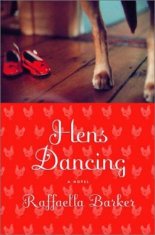 Hens Dancing - Raffaella Barker