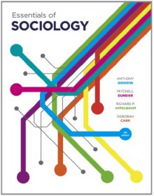 Essentials of Sociology (Fourth Edition) - Anthony Giddens, Mitchell Duneier, Richard P. Appelbaum, Deborah Carr