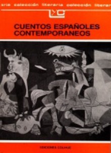 Antología de Cuentos Españoles Contemporáneos - Enrique Vila-Matas, Ana María Matute, José María Merino, Camilo José Cela