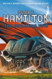 The Dreaming Void: The Void Trilogy 1 - Peter F. Hamilton