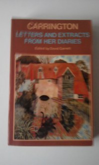 Carrington: Letters And Extracts From Her Diaries - Dora Carrington, David Garnett