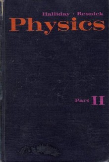 Physics (Part 2) - Robert Resnick, David Halliday, David Holliday