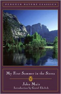 My First Summer in the Sierra - John Muir, Gretel Ehrlich