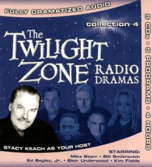 The Twilight Zone: Radio Dramas: It's a Good Life / Dead Man's Shoes / the Thirty-fathom Grave / the After Hours (The Twilight Zone Collection) - Kim Fields, Stacy Keach, Ed Begley Jr., Bill Smitrovich