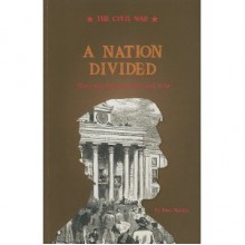 A Nation Divided: The Long Road to the Civil War (Civil War) - Don Nardo