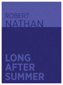 Long After Summer - Robert Nathan