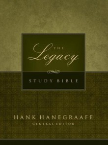 The Legacy Study Bible - Hank Hanegraaff