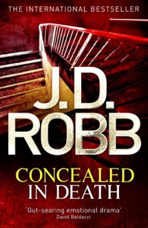 Concealed in Death (In Death, #38) - J.D. Robb