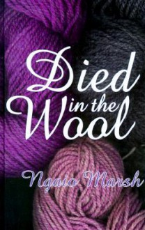 Died in the Wool - Ngaio Marsh