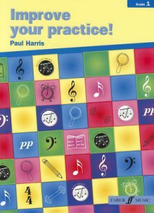 Improve Your Practice!, Grade 1 - Paul Harris