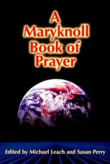 A Maryknoll Book of Prayer - Susan Perry