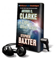 The Light of Other Days (Audio) - Dick Hill, Arthur C. Clarke