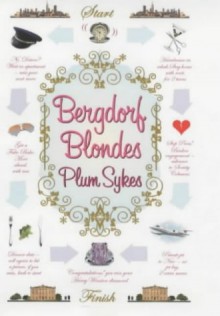 Bergdorf Blondes - Plum Sykes