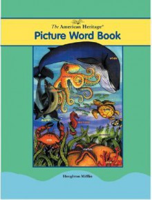 The American Heritage Picture Word Book - American Heritage Dictionaries, Roberta Collier-Morales