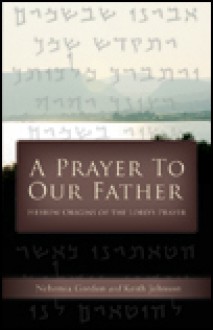 A Prayer To Our Father - Nehemia Gordon, Keith Johnson