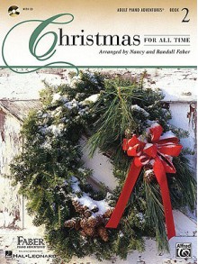 Adult Piano Adventures, Book 2: Christmas for All Time - Nancy Faber, Randall Faber