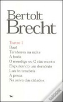 Teatro 1 - Bertolt Brecht, Jorge Silva Melo, João Barrento