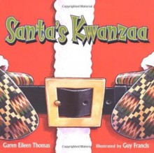 Santa's Kwanzaa - Garen Eileen Thomas, Guy Francis