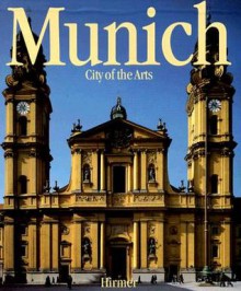 Munich: City of the Arts - Hans F. Nohbauer