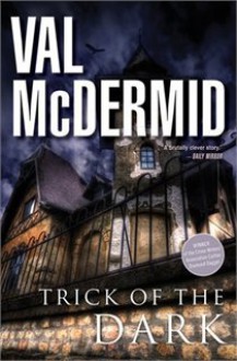 Trick Of The Dark - Val McDermid