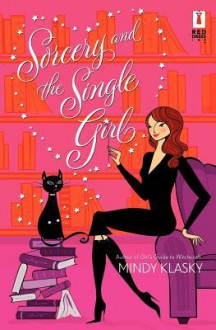 Sorcery and the Single Girl - Mindy Klasky