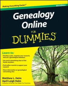 Genealogy Online For Dummies - Matthew L. Helm, April Leigh Helm