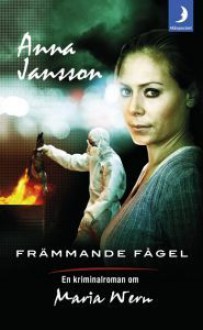 Främmande Fågel (Maria Wern #7) - Anna Jansson