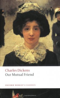 Our Mutual Friend - Charles Dickens