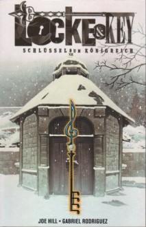 Schlüssel zum Königreich - Joe Hill, Gabriel Rodríguez, Reinhard Schweizer