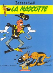 La Mascotte (Rantanplan #1) - Morris, Fauche, Jean Léturgie