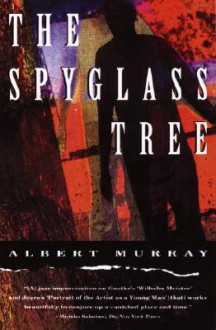 The Spyglass Tree - Albert Murray