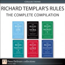 Richard Templar's Rules: The Complete Compilation (Collection) (2nd Edition) - Richard Templar