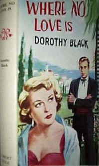 Where No Love Is - Dorothy Black