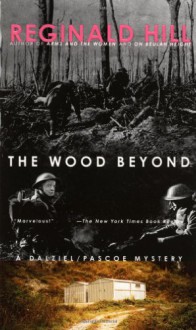 The Wood Beyond - Reginald Hill