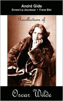 Recollections of Oscar Wilde - André Gide