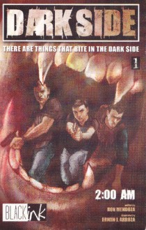 Dark Side: Book One: 2:00 AM (Dark Side, #1). - Ron Mendoza, Erwin Arroza