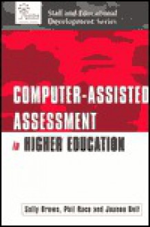 Computer-Assisted Assessment of Students - Sally Brown, Joanna Bull