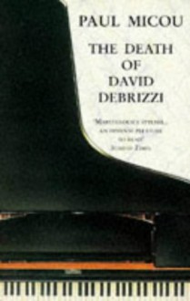 The Death of David Debrizzi - Paul Micou