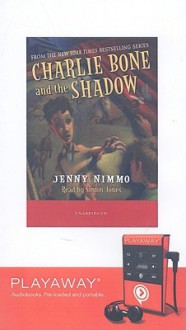 Charlie Bone and the Shadow [With Headphones] - Jenny Nimmo, Simon Jones