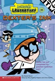 Dexter's Ink (Dexter's Laboratory, #1) - Howie Dewin, Amy Keating Rogers, Chris Savino, Kurtz Art Studio, Inc