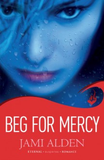 Beg for Mercy - Jami Alden