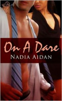 On a Dare - Nadia Aidan