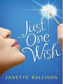 Just One Wish - Janette Rallison