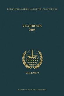 Yearbook International Tribunal for the Law of the Sea Vol 9 - International Tribunal for the Law of th