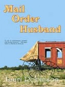 Mail Order Husband - Lauri Robinson